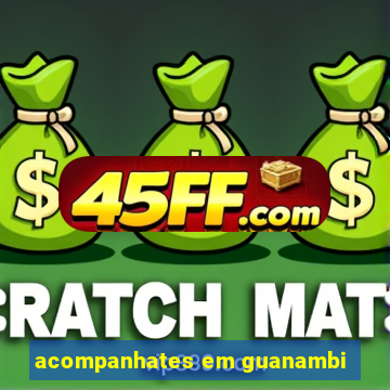 acompanhates em guanambi